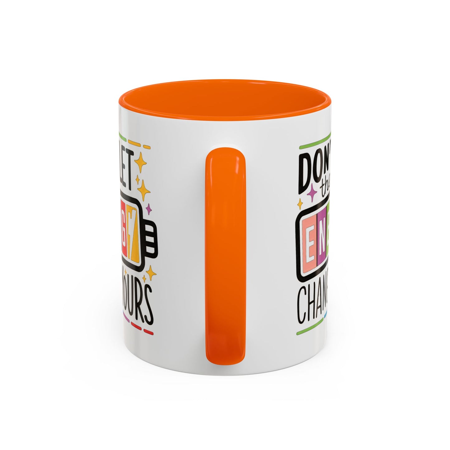 Office Mug - Don't Let Their Energy
