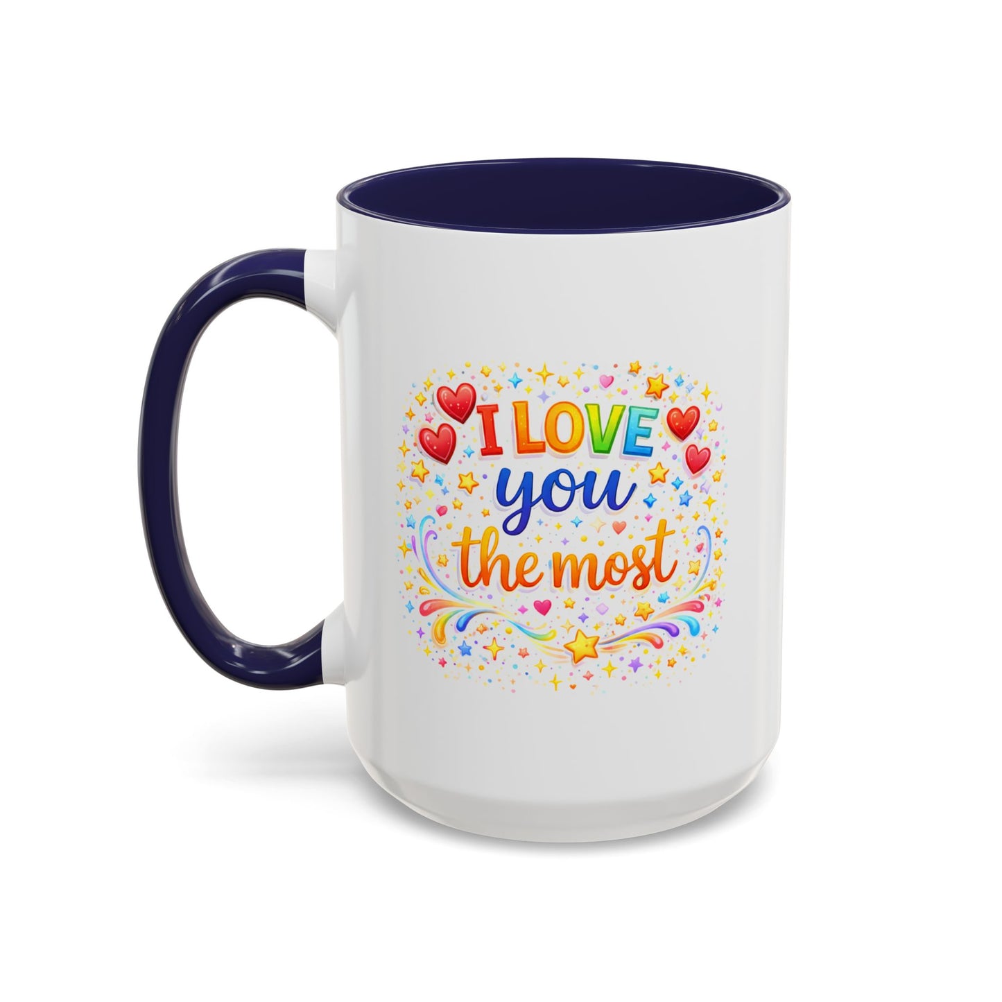Anniversary Mug - I Love You The Most