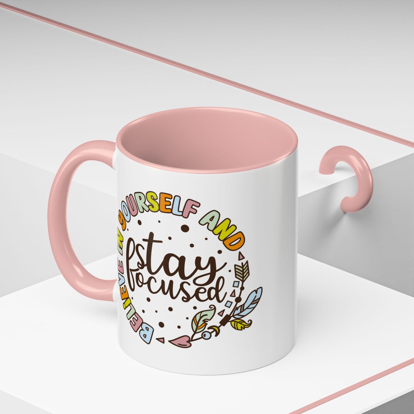 Motivation Mug - Believe in Yourself and Stay Focused