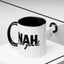 Humour Mug - Nah I'm Good