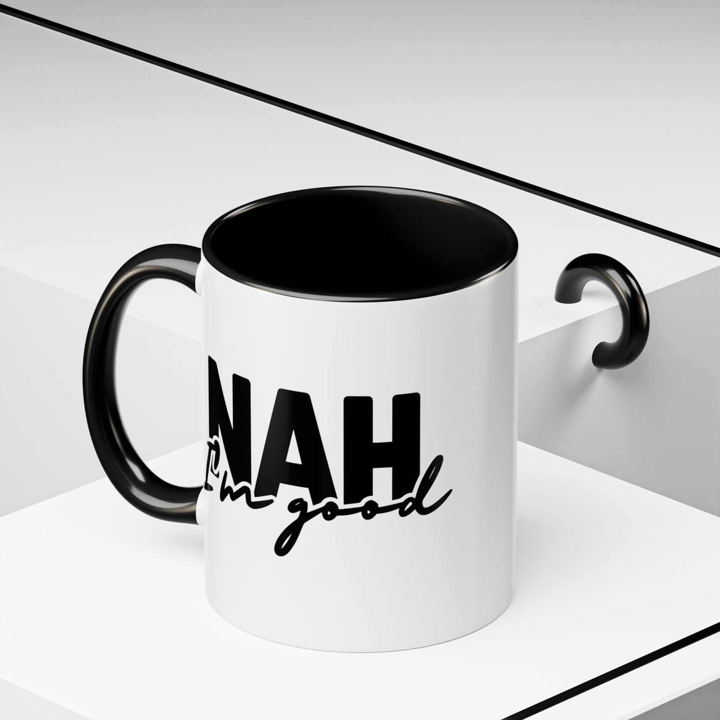 Humour Mug - Nah I'm Good
