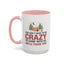 Humor Mug - You Don't Have to Be Crazy to Camp With Us