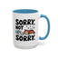 Animal Mug - Sorry, Not Sorry