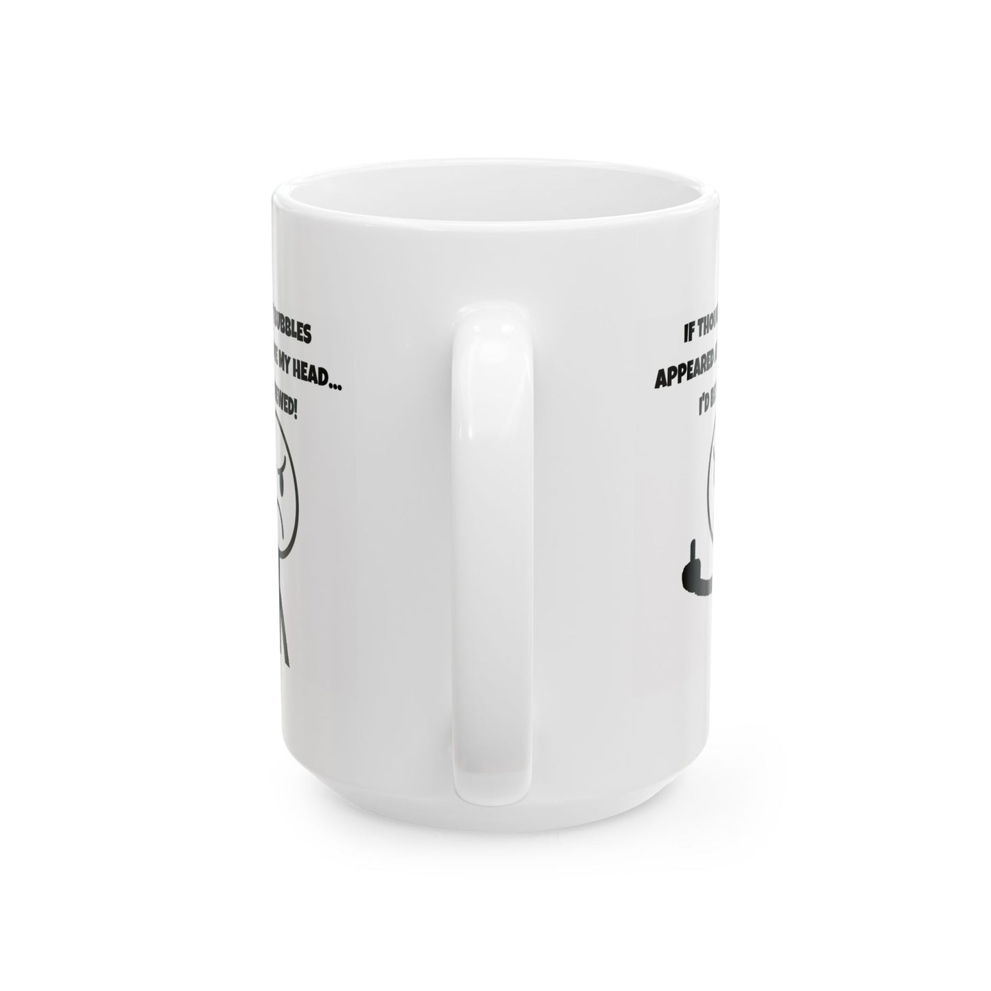 Humor Mug - If Thought Bubbles