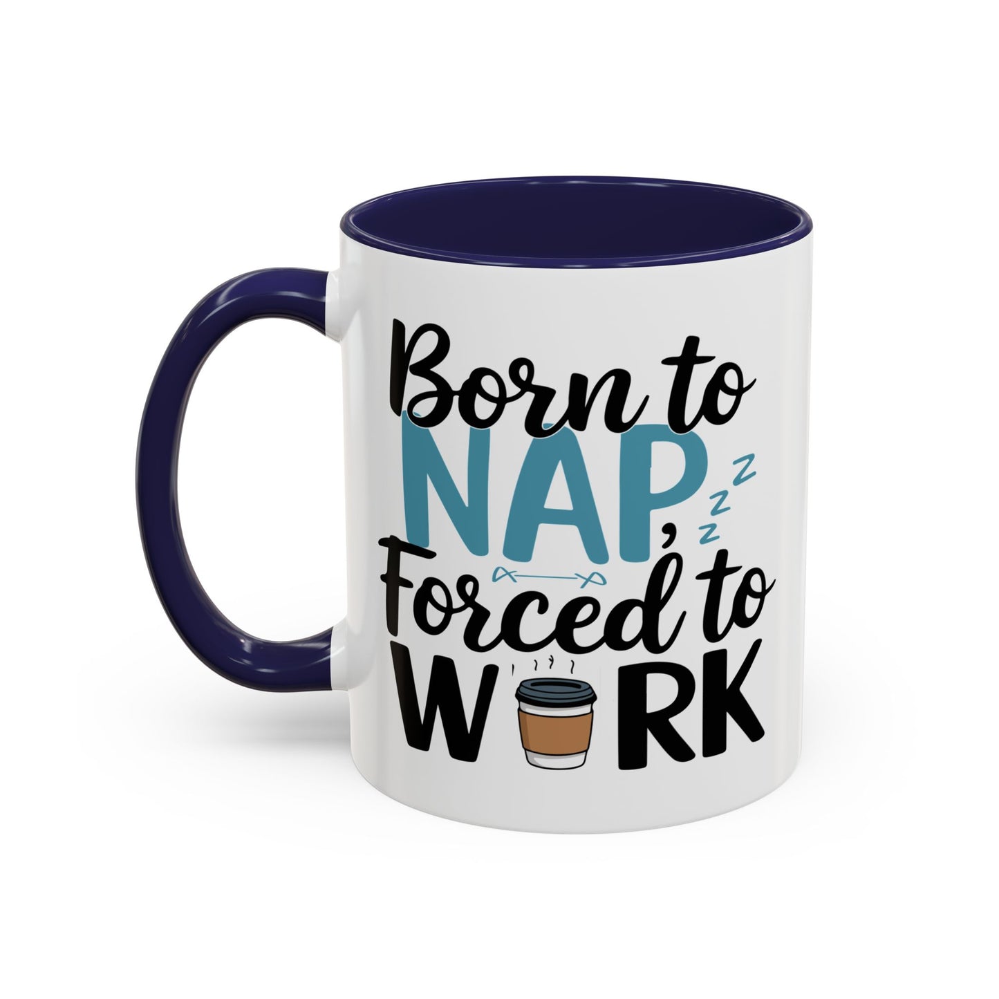 Humor Mug - Born to Nap