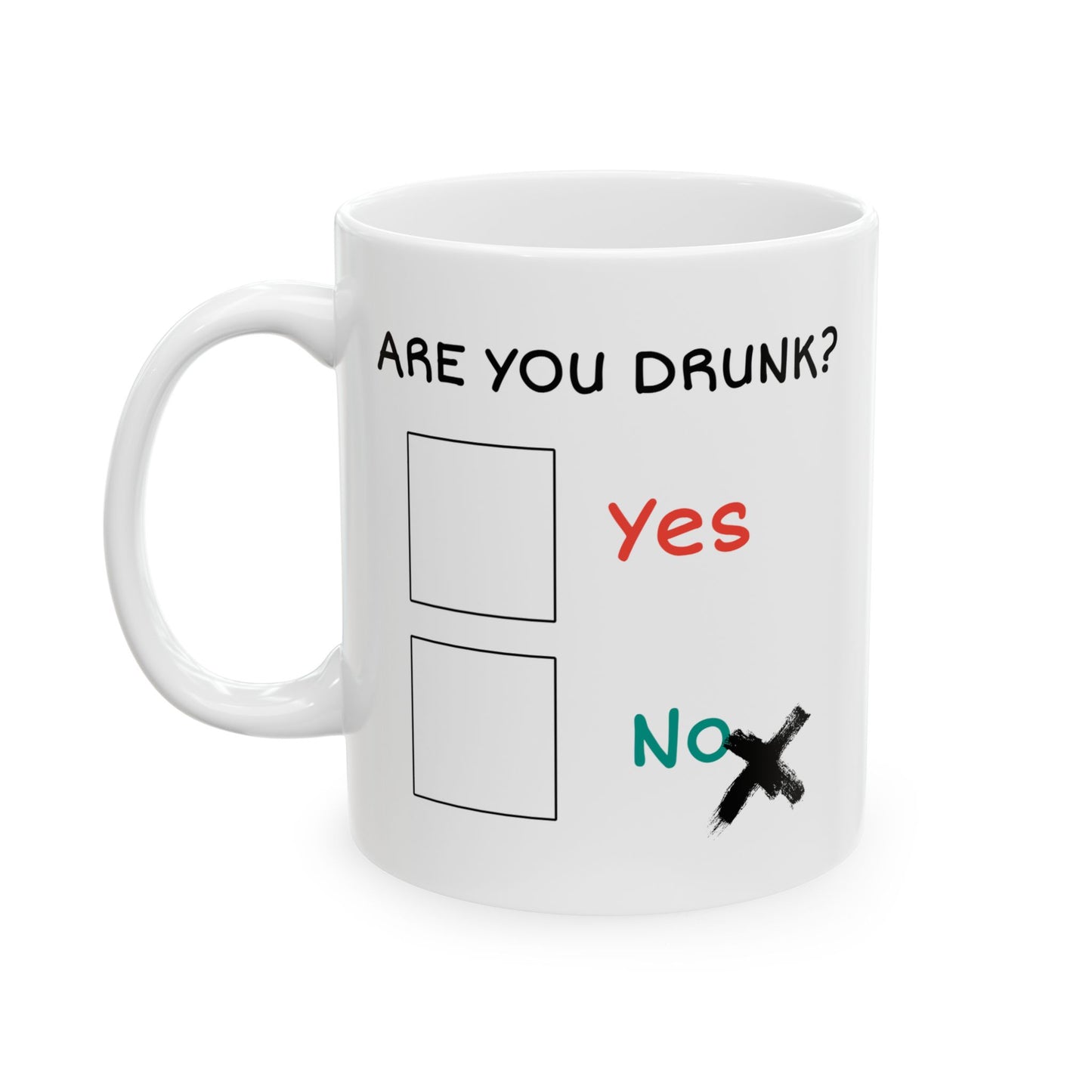 Humor Mug - Are You Drunk
