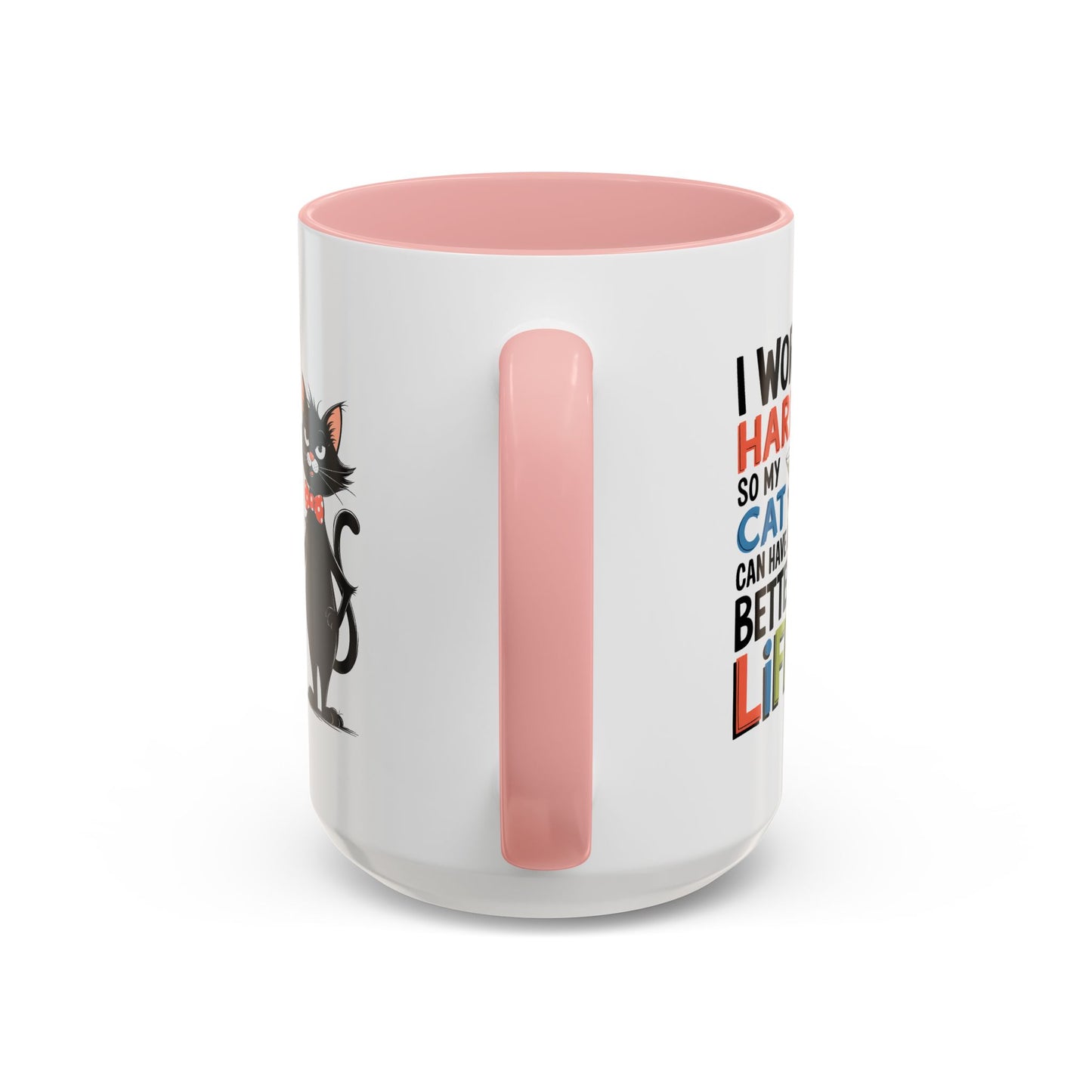 Humor Mug - I Work Hard So My Cat
