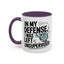 Humor Mug - In My Defense
