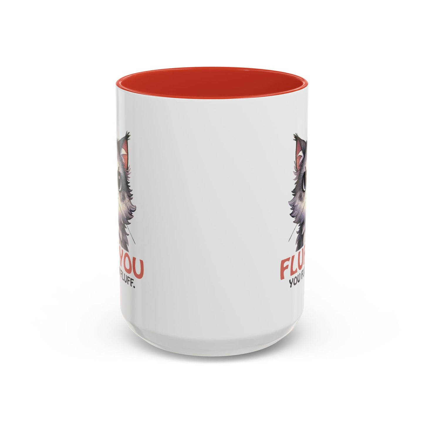 Animal Mug - Fluff You You Fluffin Fluff