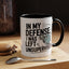 Humor Mug - In My Defense
