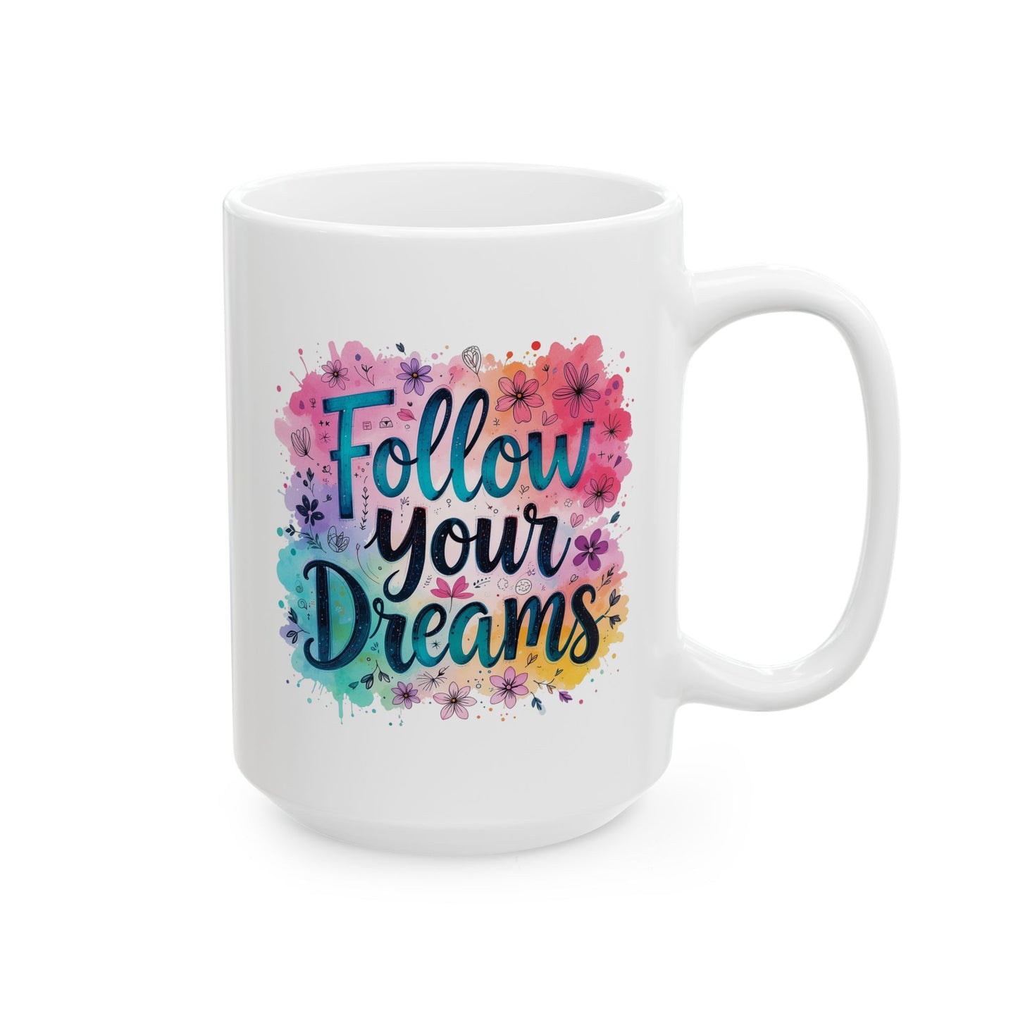 Motivation Mug - Follow Your Dreams Floral