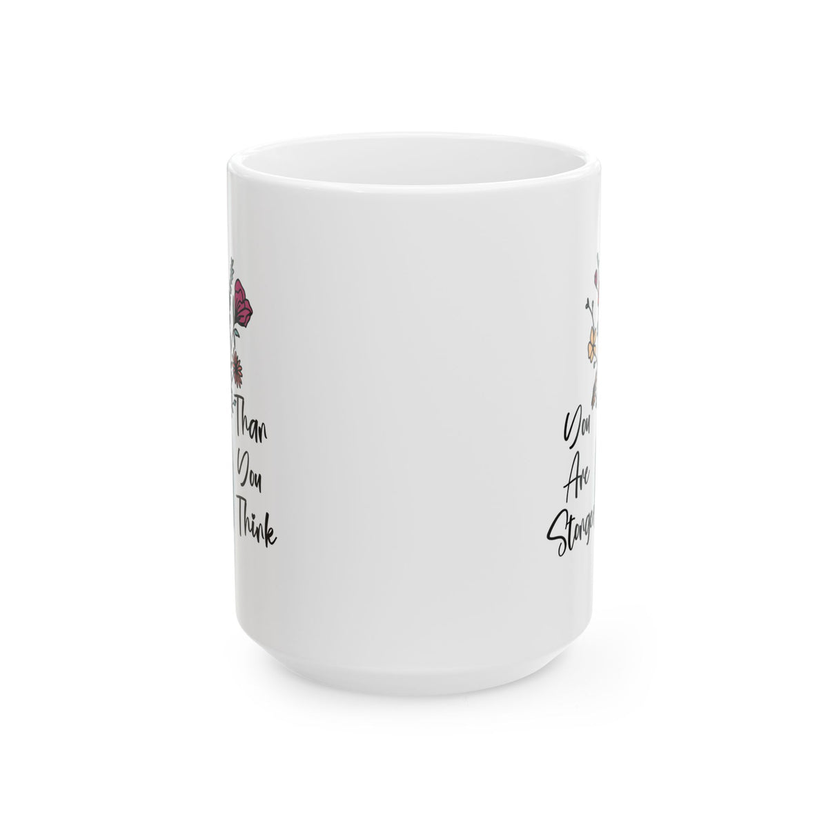 Motivation Mug - You Are Stronger Thank You Think Flower Jar