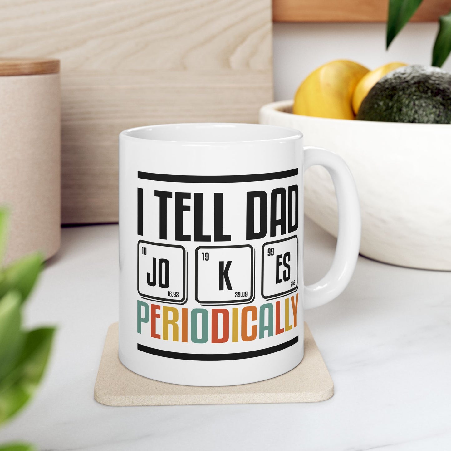 Father's Day Mug - I Tell Dad Jokes