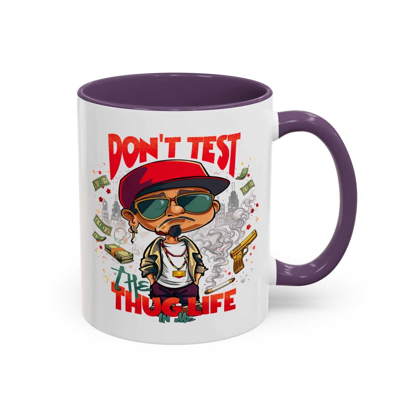 Humor Mug - Don't Test The Thug