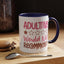Humor Mug - Adulting Would Not Recommend