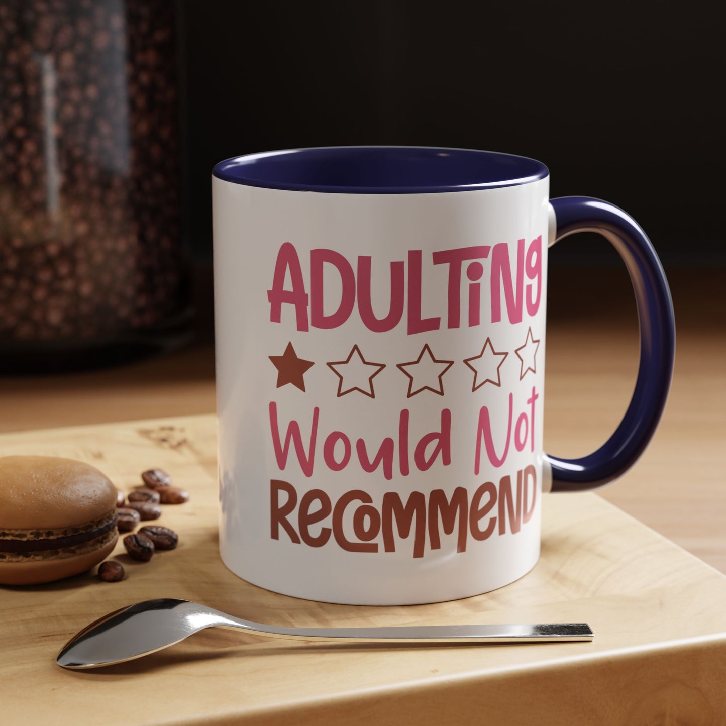 Humor Mug - Adulting Would Not Recommend