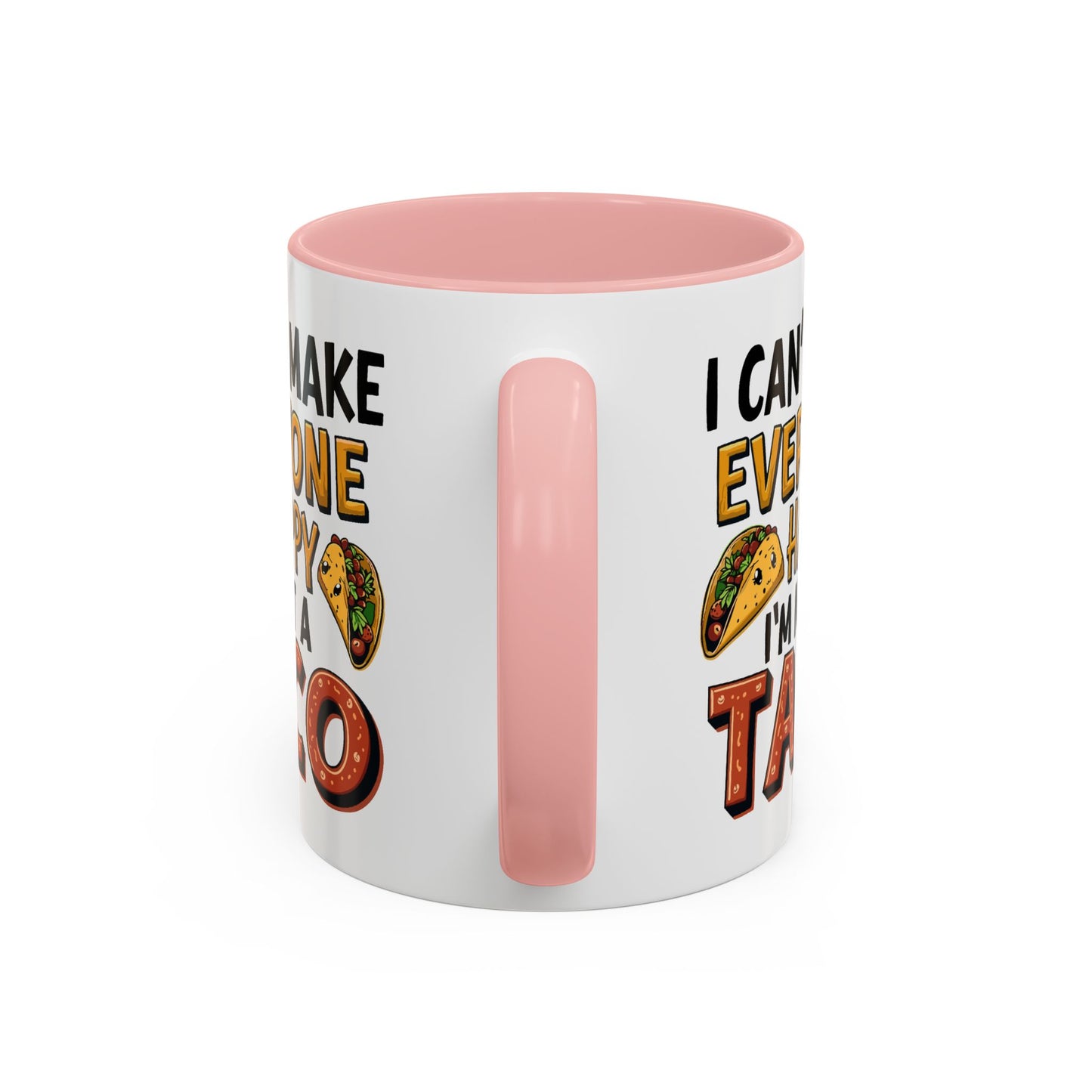 Humor Mug - I Can't Make Everyone Happy
