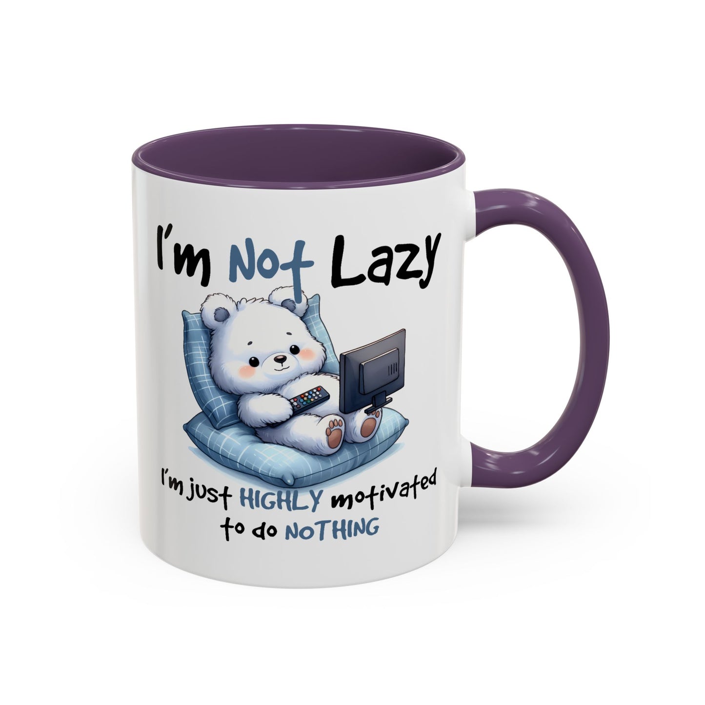 Humor Mug - I'm Not Lazy