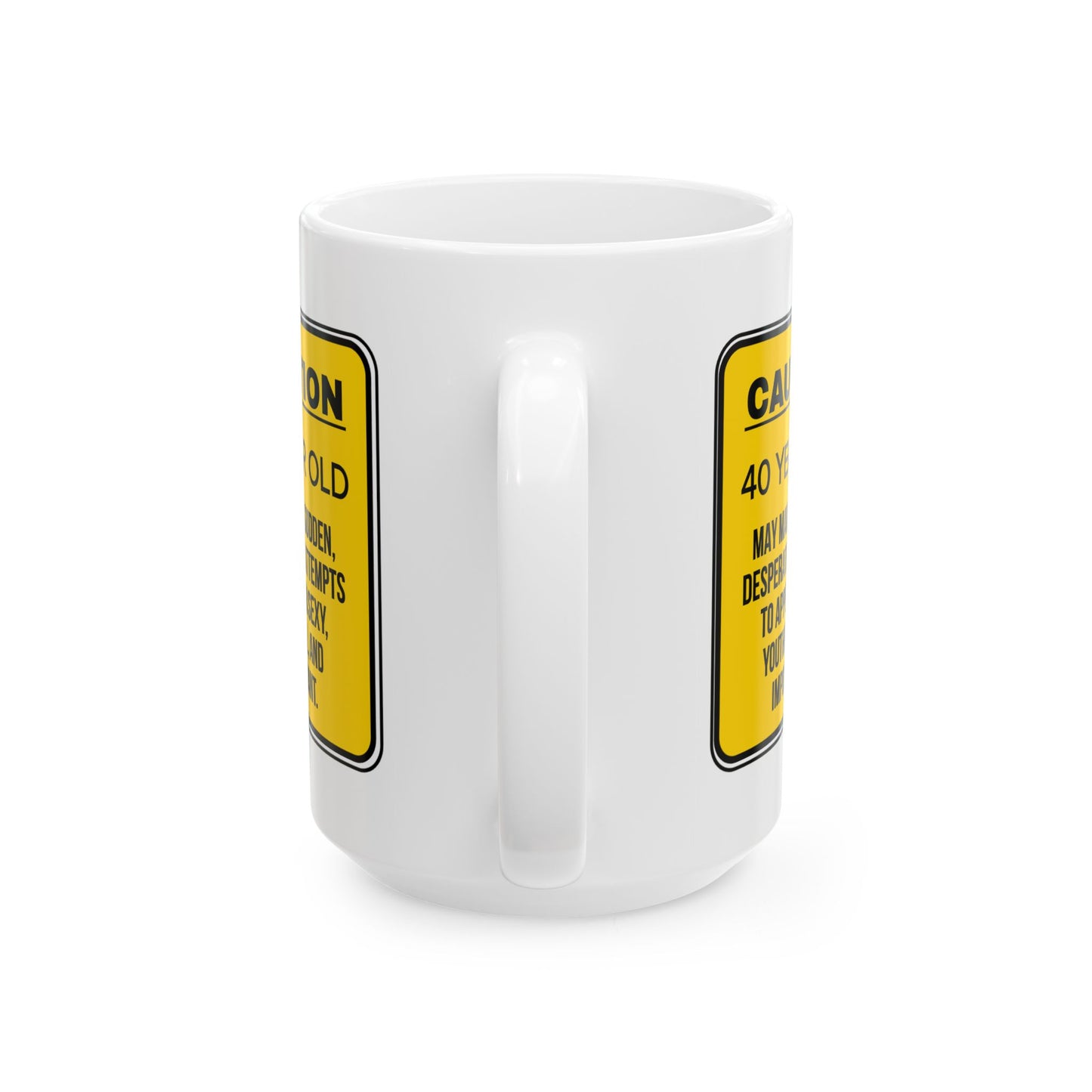 Birthday Mug - Caution 40 Year Old