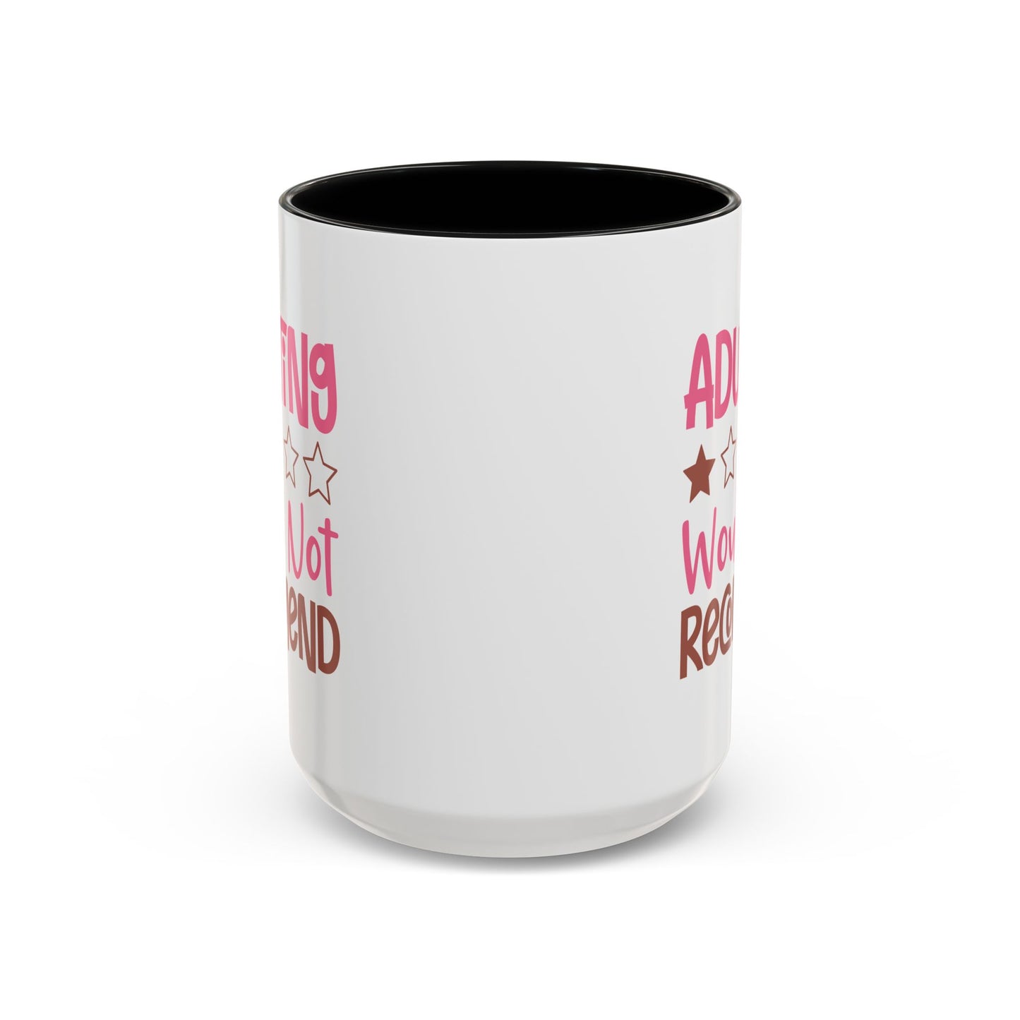 Humor Mug - Adulting Would Not Recommend