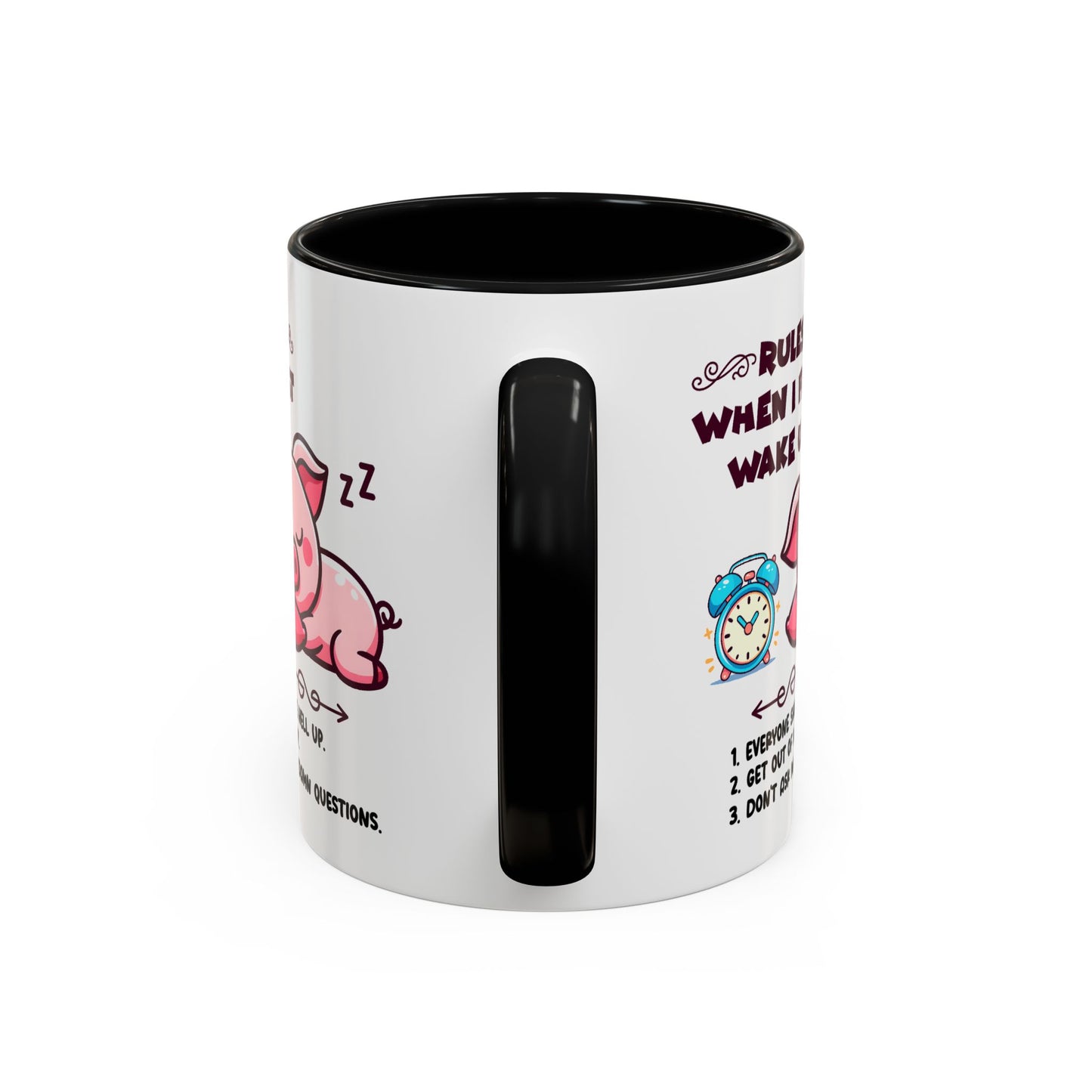 Humor Mug - Rules When I First Wake Up!
