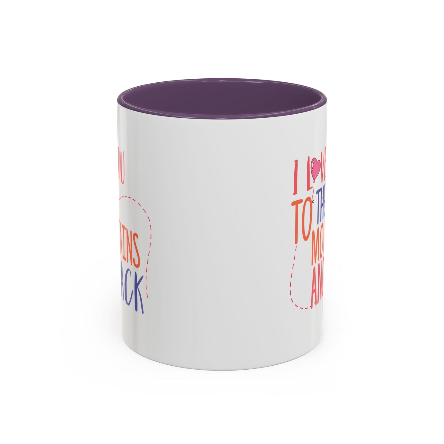 Adventure Mug - I Love You To The Mountains