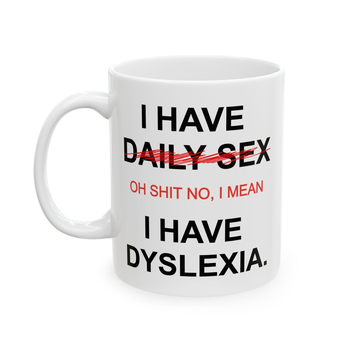 Adult Mug - I Have Daily Sex