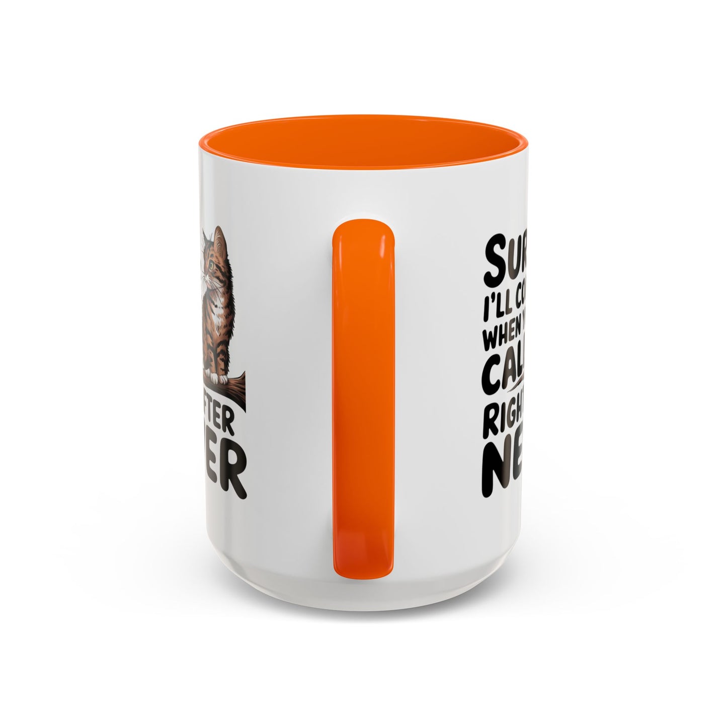Animal Mug - Sure I'll Come When You Call