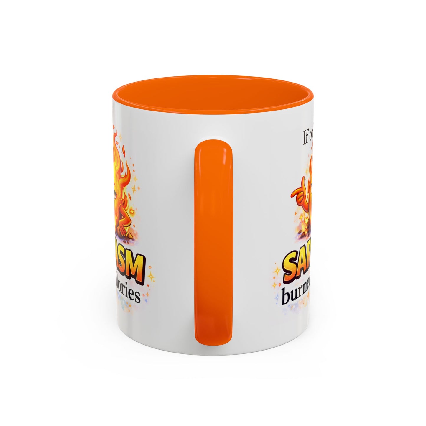 Humor Mug - If Only Sarcasm Burned Calories