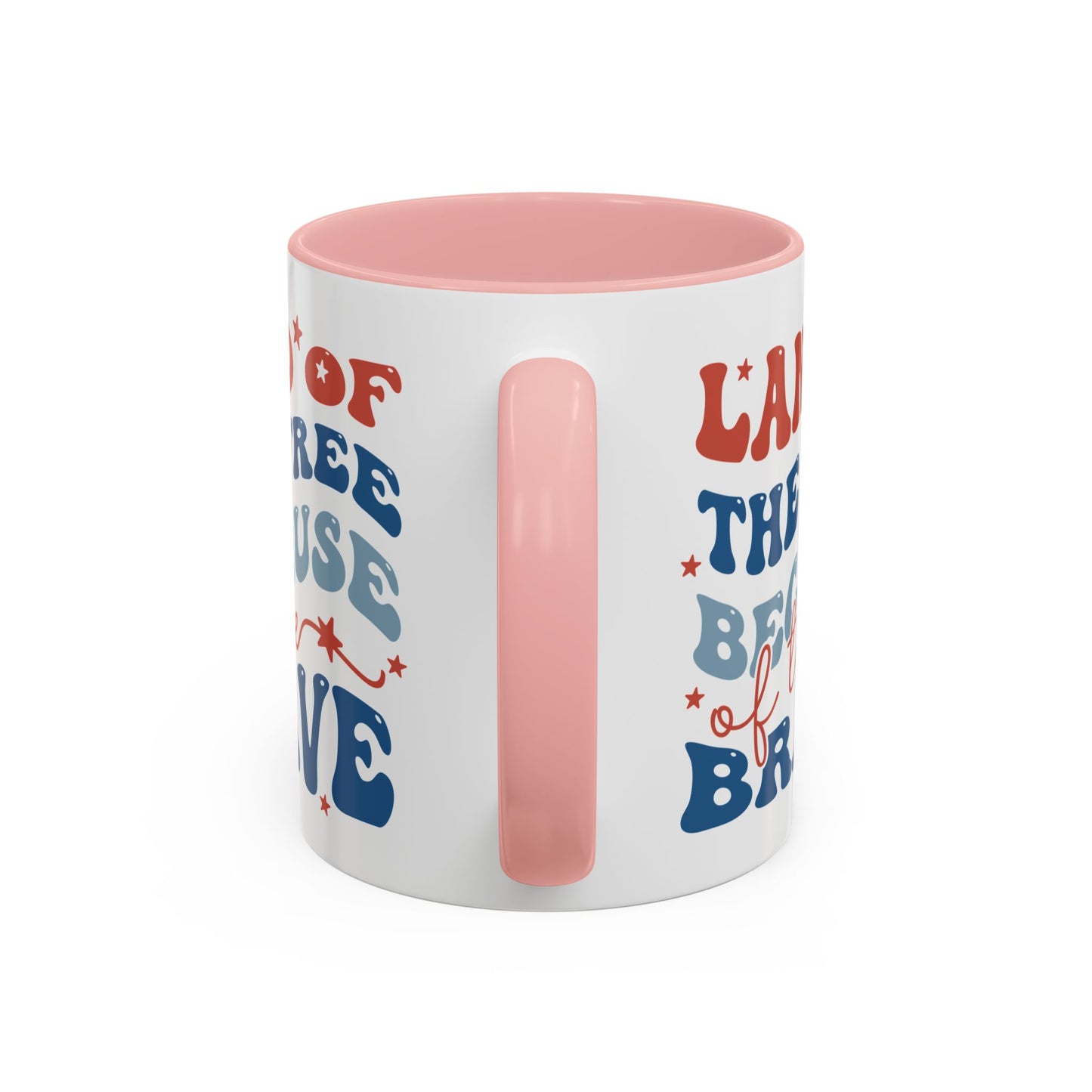 4th of July Mug - Land of The Free Because of The Brave