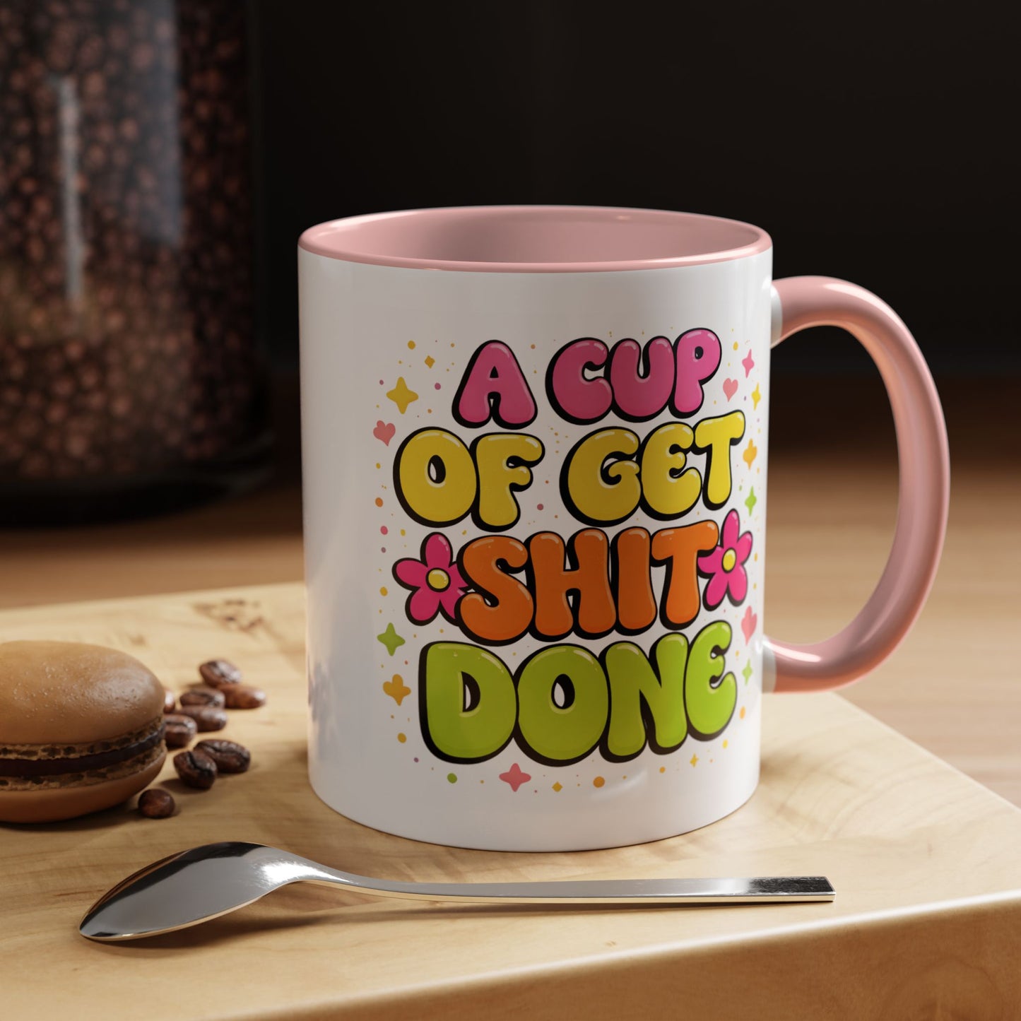 Humor Mug - A Cup of Get Shit Done