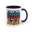 Humor Mug - I See No Good Reason