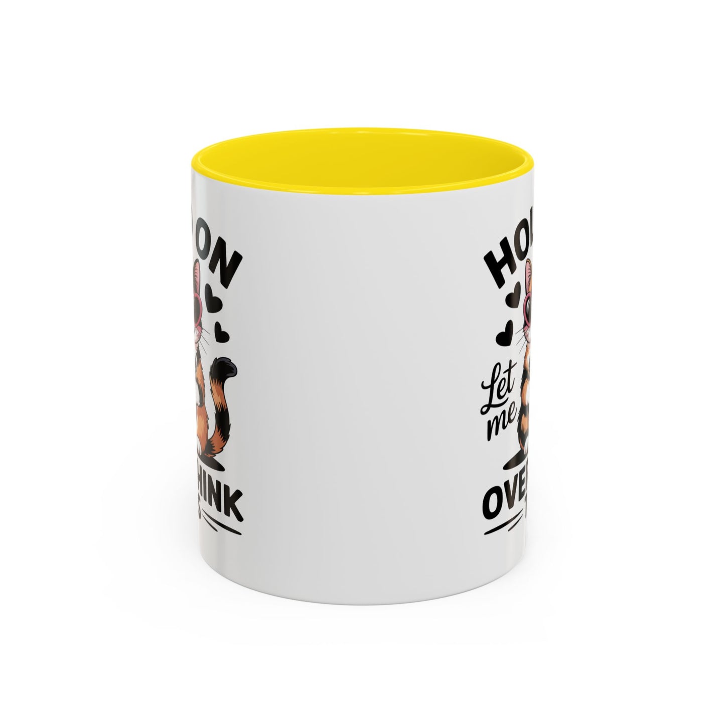 Humor Mug - Hold On Let Me Overthink This