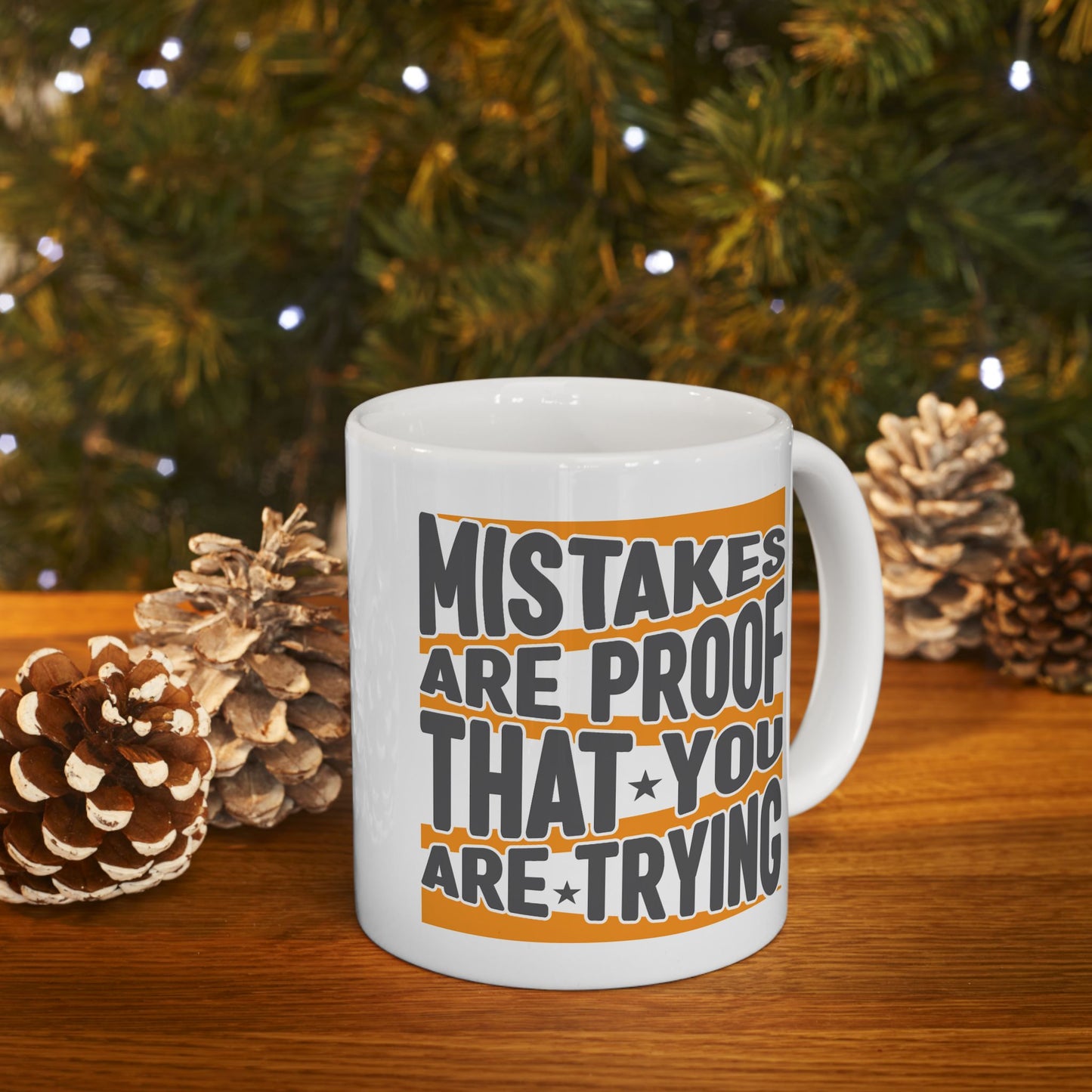 Motivation Mug - Mistakes Are Proof That You Are Trying 2