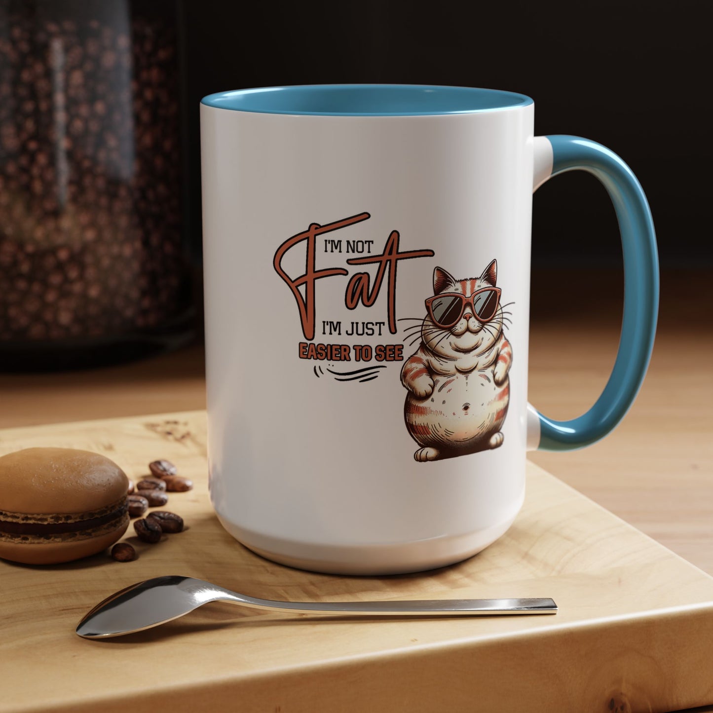 Humor Mug - I'm Not Fat