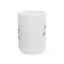 Motivation Mug - We Are So Proud of You
