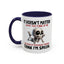 Humor Mug - It Doesn't Matter What You Think of Me