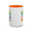 Humor Mug - I Suffer From That Disorder