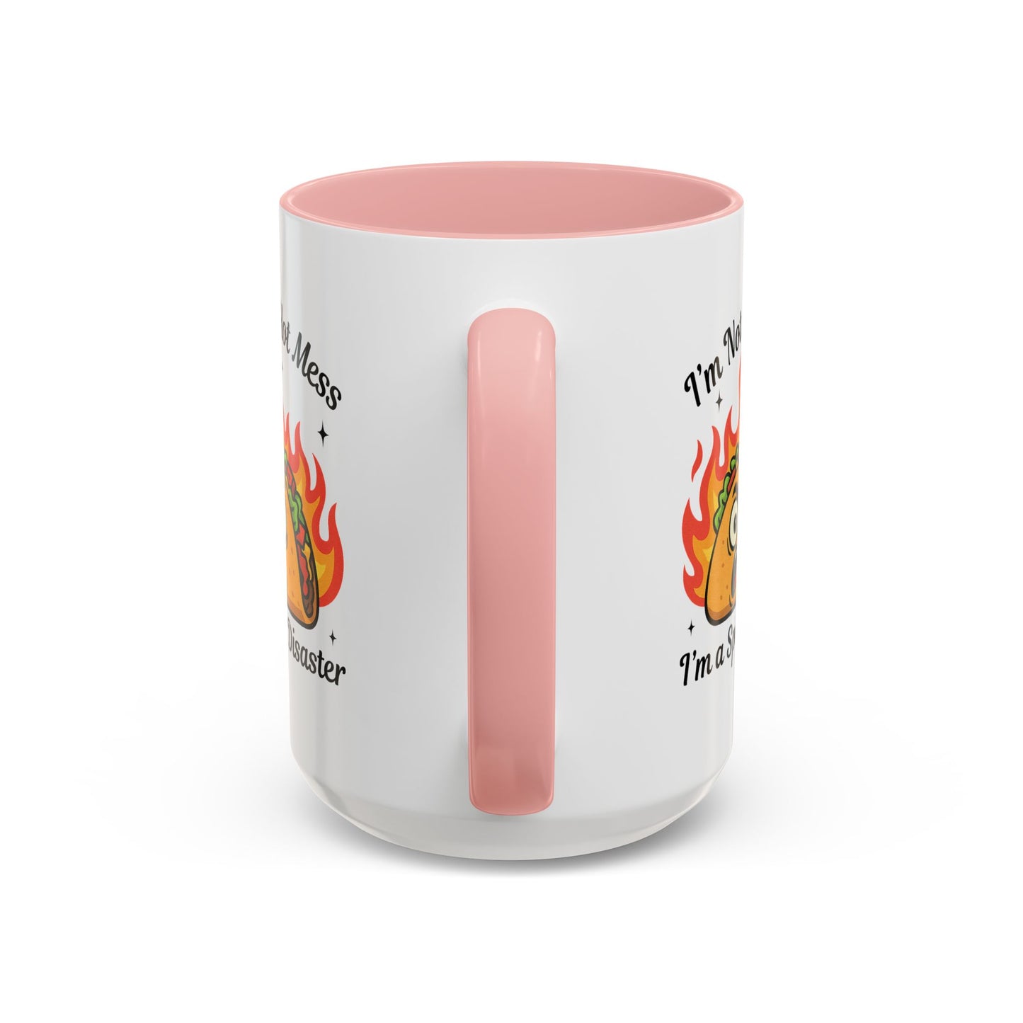 Humor Mug - I'm Not a Hot Mess