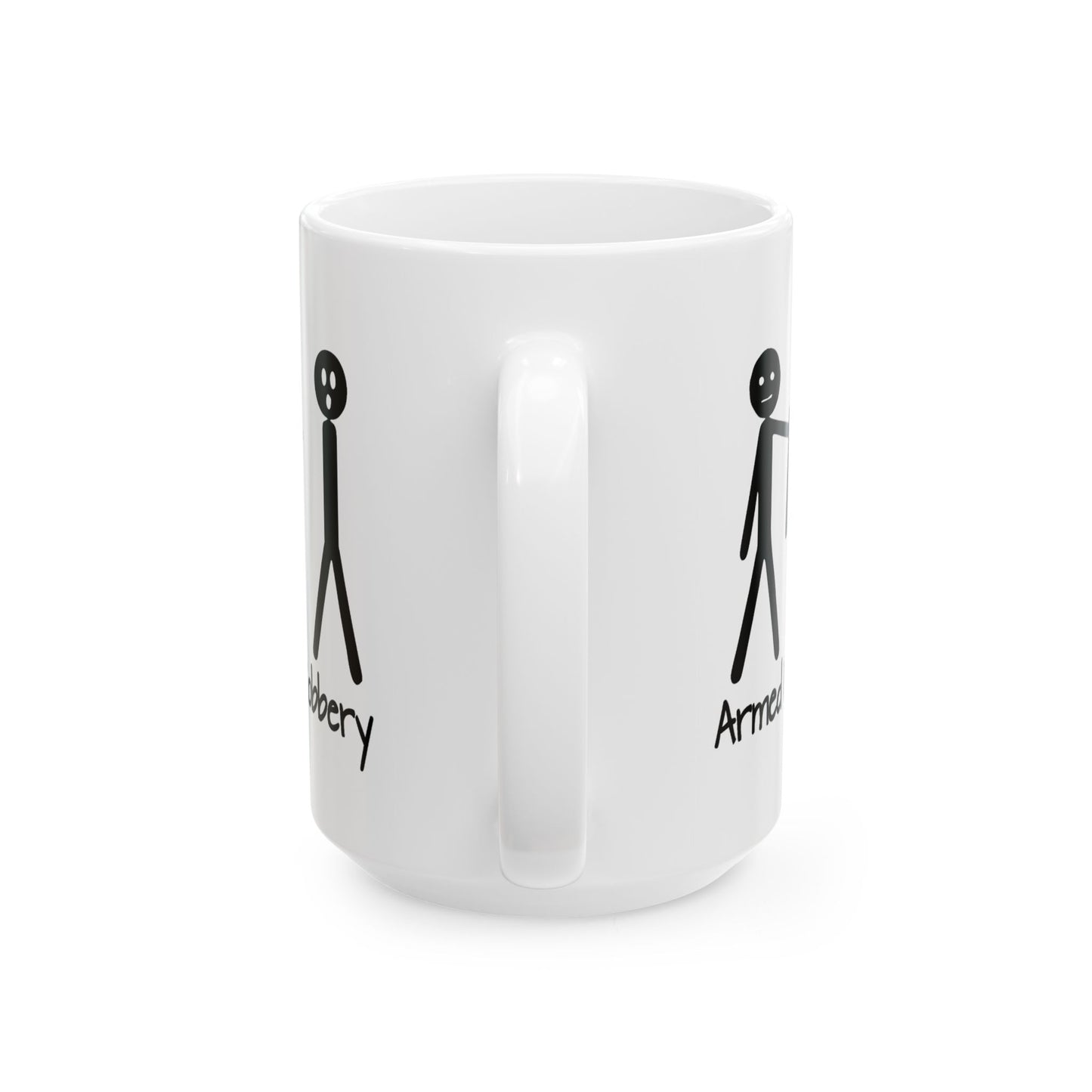 Humor Mug - Armed Robbery