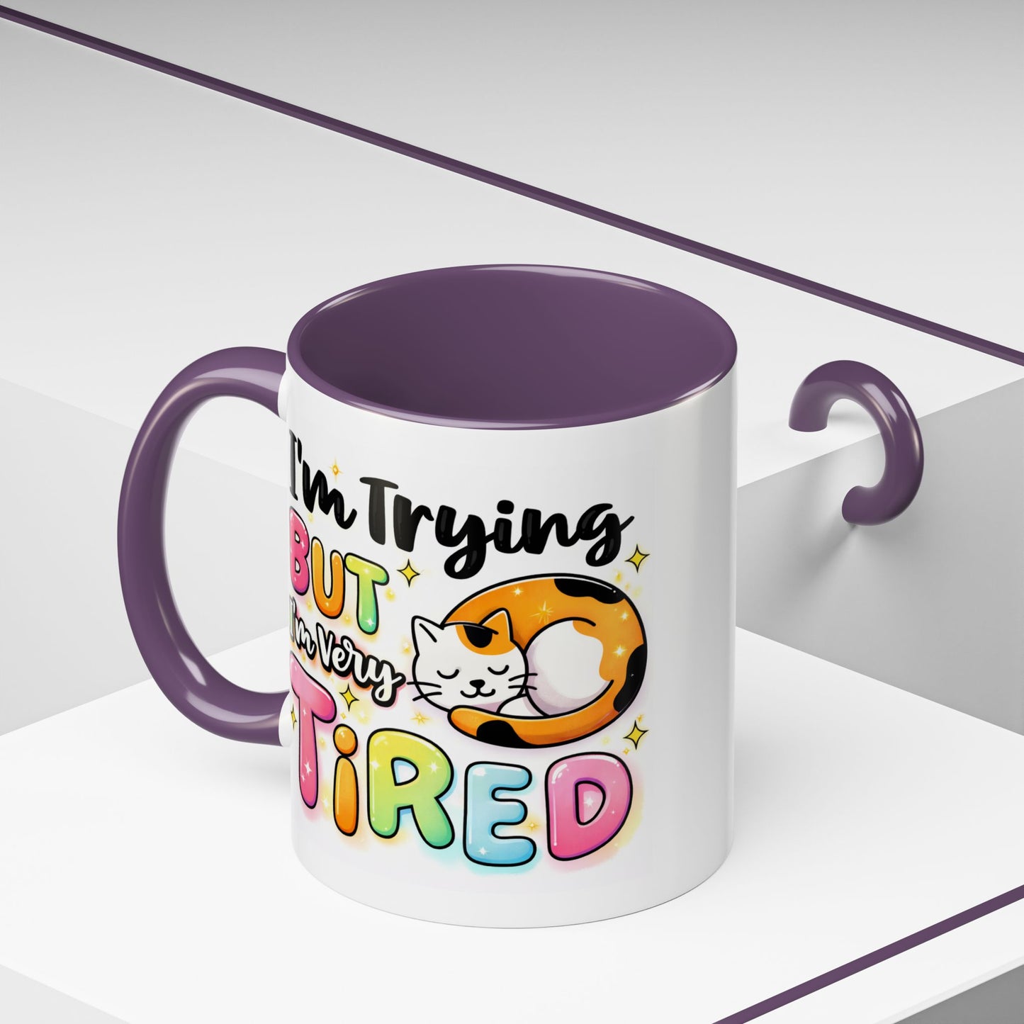 Humor Mug - I'm Trying But I'm Very Tired