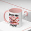 Humor Mug - Feed Me and Tell Me