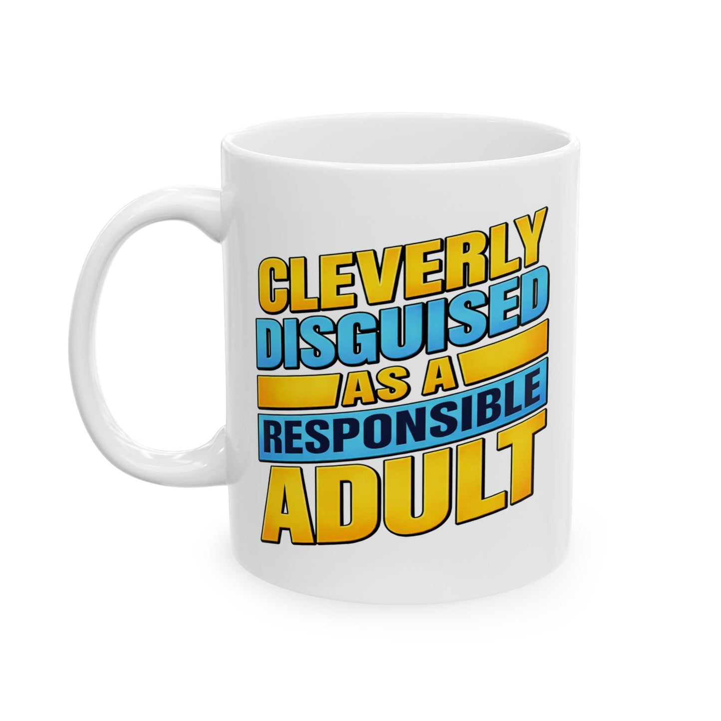 Humor Mug - Cleverly Disguised