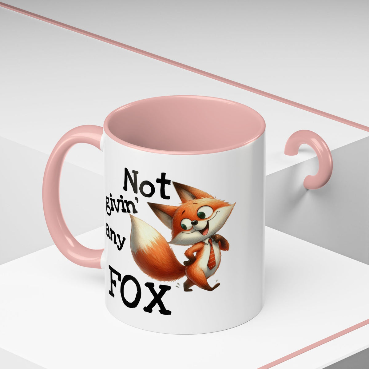 Humor Mug - Not Givin Any Fox