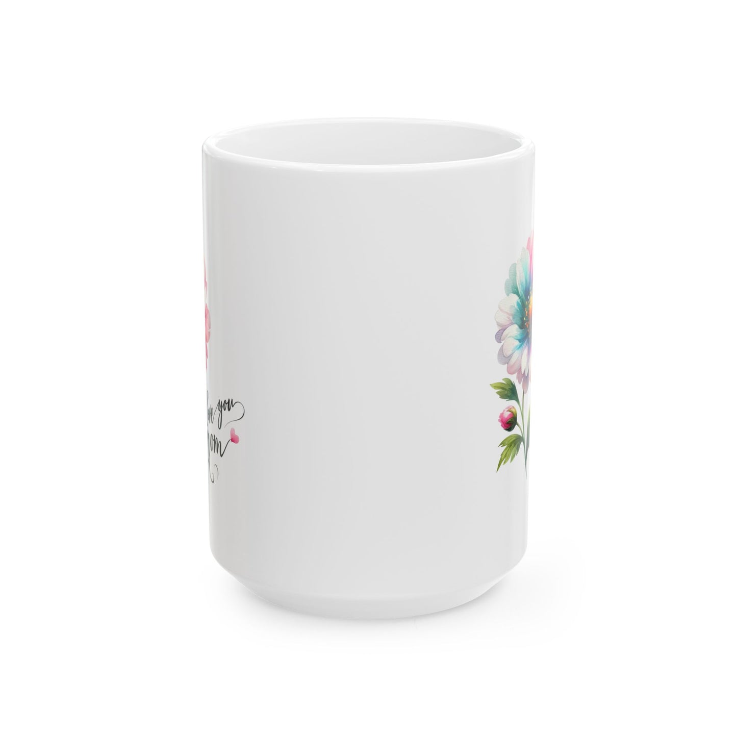 Mother's Day Mug - Love You Mom Flower