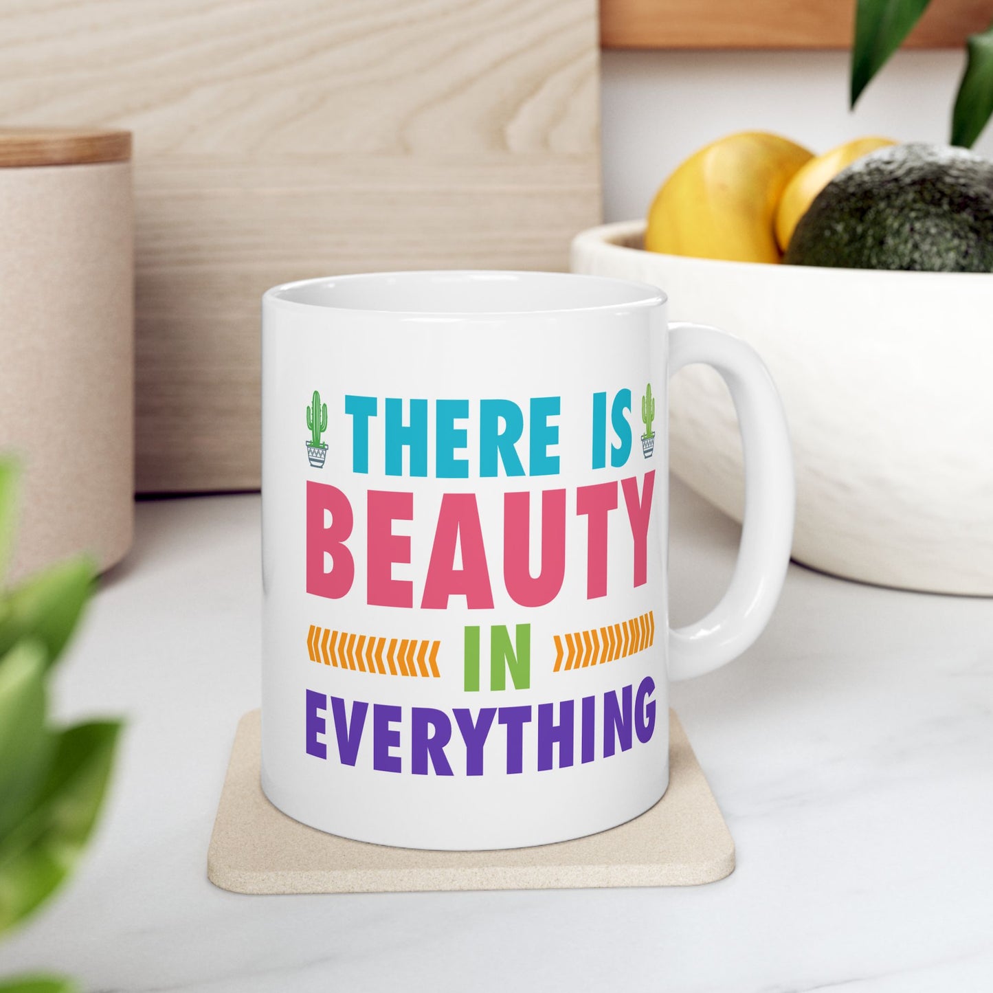 Motivation Mug - There is Beauty in Everything Text