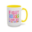 Support Mug - Fight Cancer