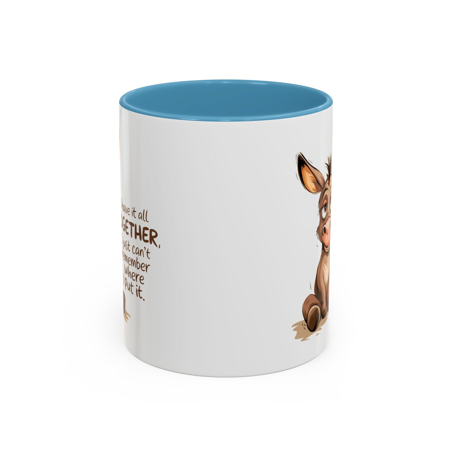 Humor Mug - I Have It All Together