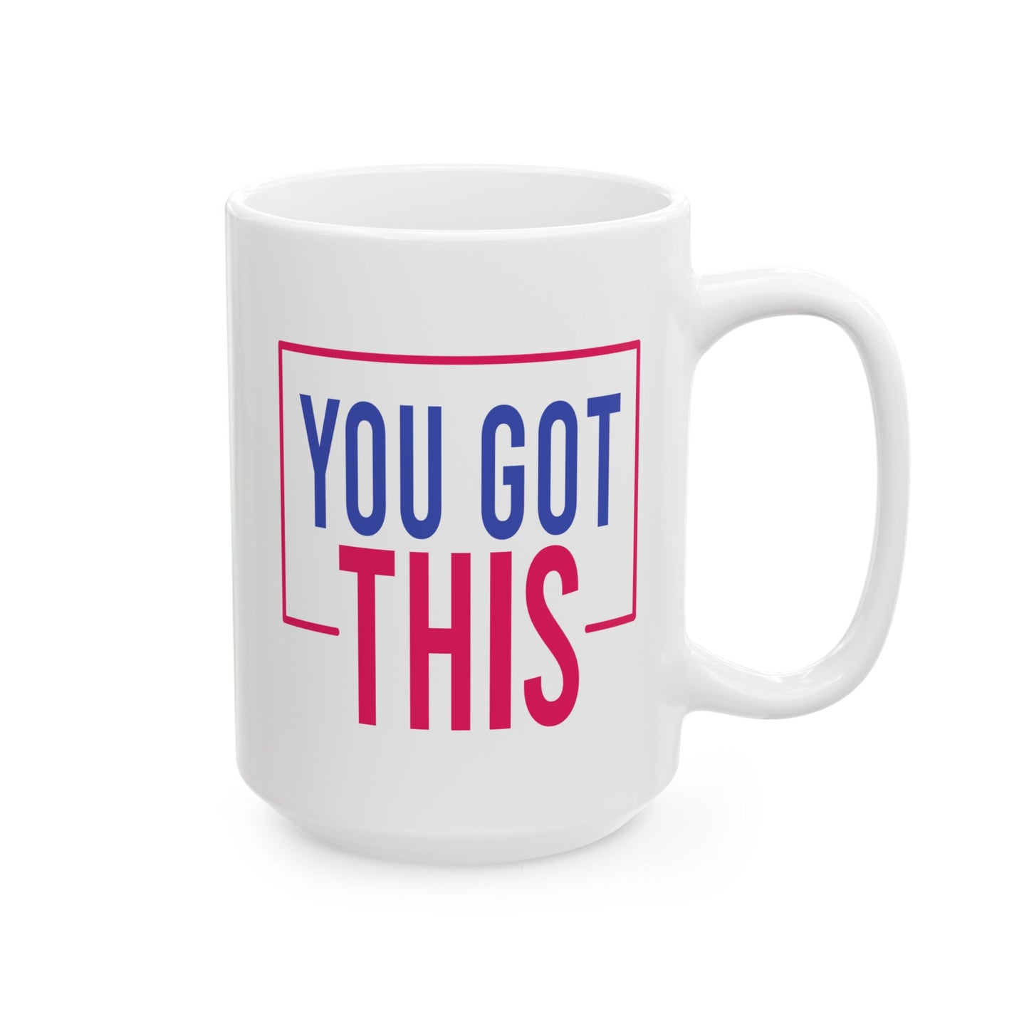 Motivation Mug - You Got This Frame