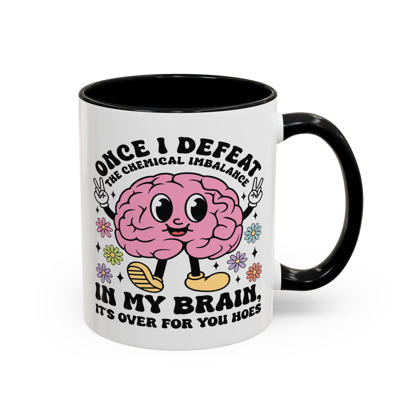 Humor Mug - Once I Defeat This Chemical Imbalance
